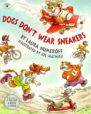 Dogs Don't Wear Sneakers - Laura Joffe Numeroff
