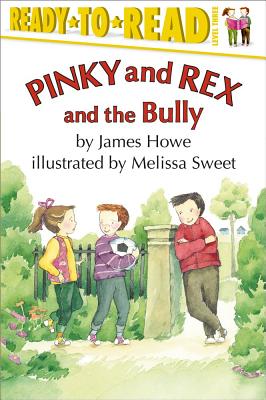 Pinky and Rex and the Bully - James Howe