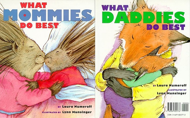 What Mommies Do Best What Daddies Do Best - Laura Joffe Numeroff