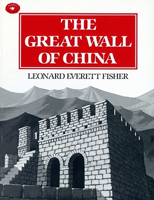 The Great Wall of China - Leonard Everett Fisher
