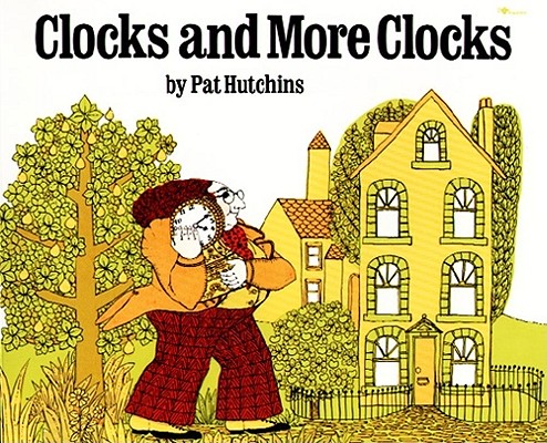 Clocks and More Clocks - Pat Hutchins