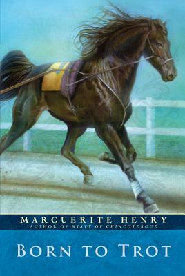 Born to Trot - Marguerite Henry