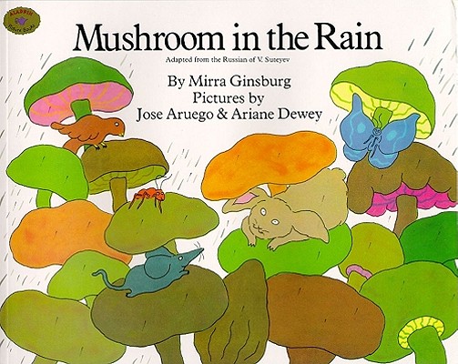 Mushroom in the Rain - Mirra Ginsburg