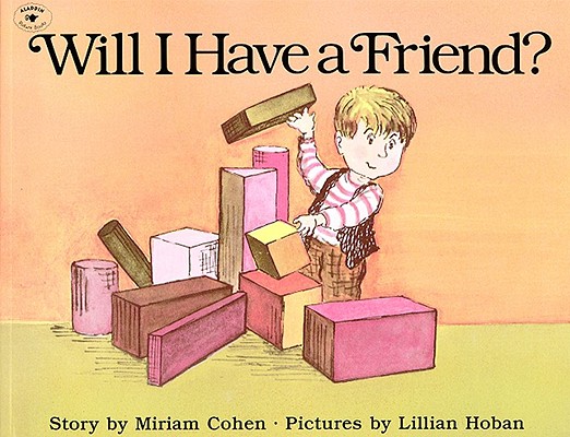Will I Have a Friend? - Miriam Cohen