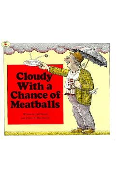 Poza produsului Cloudy with a Chance of Meatballs - Judi Barrett