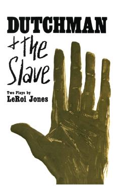 Dutchman and the Slave - Leroi Jones