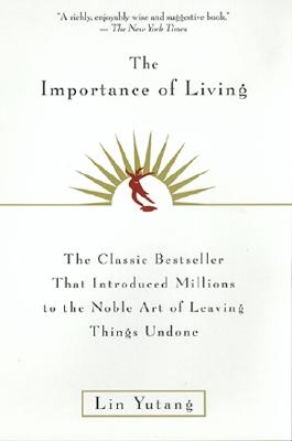 The Importance of Living - Lin Yutang