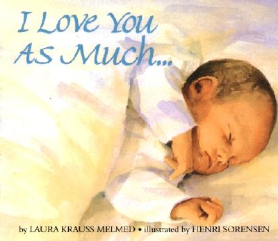 I Love You as Much... Board Book - Laura Krauss Melmed