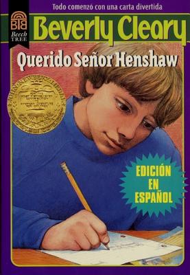 Querido Se�or Henshaw: Dear Mr. Henshaw (Spanish Edition) - Beverly Cleary