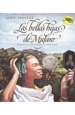 Las Bellas Hijas de Mufaro: Mufaro's Beautiful Daughters (Spanish Edition) - John Steptoe