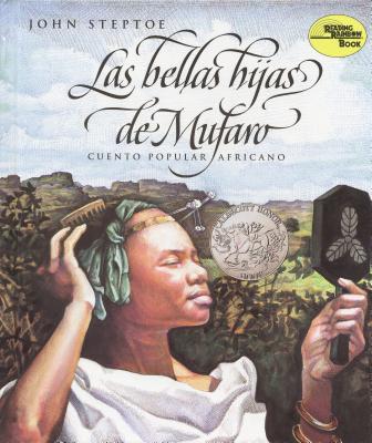 Las Bellas Hijas de Mufaro: Mufaro's Beautiful Daughters (Spanish Edition) - John Steptoe