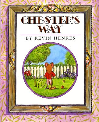 Chester's Way - Kevin Henkes