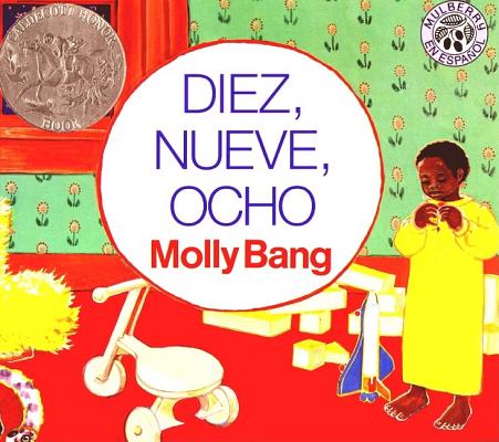 Diez, Nueve, Ocho: Ten, Nine, Eight (Spanish Edition) - Molly Bang