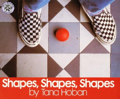 Shapes, Shapes, Shapes - Tana Hoban