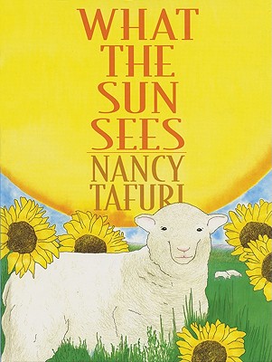 What the Sun Sees, What the Moon Sees - Nancy Tafuri