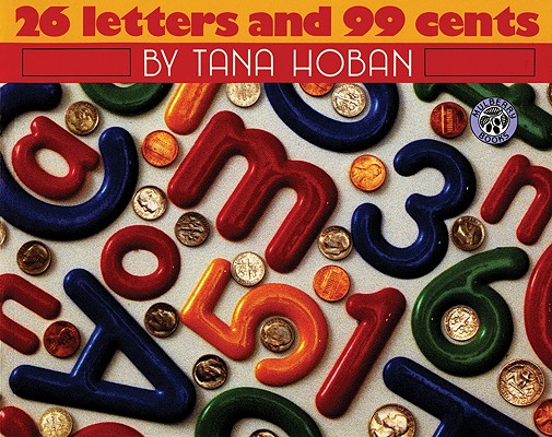 26 Letters and 99 Cents - Tana Hoban