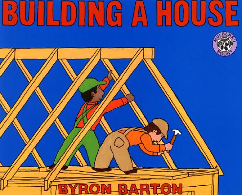 Building a House - Byron Barton