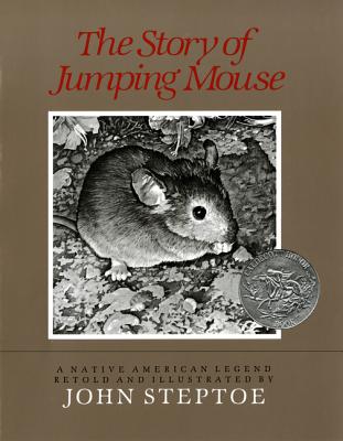 The Story of Jumping Mouse: A Native American Legend - John Steptoe