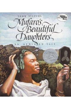 Mufaro's Beautiful Daughters: An African Tale - John Steptoe