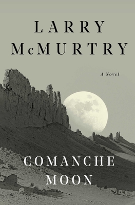 Comanche Moon - Larry Mcmurtry