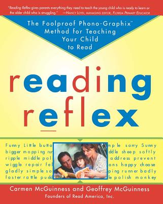 Reading Reflex: The Foolproof Phono-Graphix Method for Teaching Your Child to Read - Carmen Mcguiness