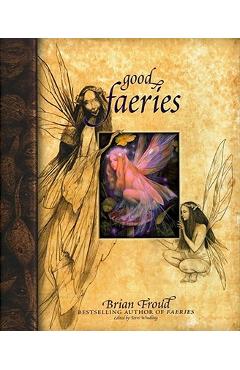 Coperta cărții 'Good Faeries/Bad Faeries - Brian Froud'
