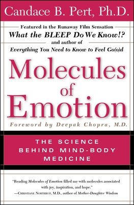 Molecules of Emotion: Why You Feel the Way You Feel - Candace B. Pert