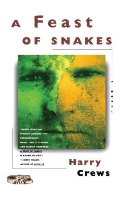 Feast of Snakes - Harry Crews