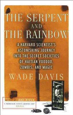 The Serpent and the Rainbow - Wade Davis