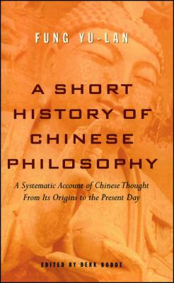 A Short History of Chinese Philosophy - Feng Youlan