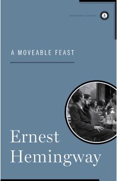 A Moveable Feast - Ernest Hemingway