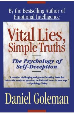 Vital Lies, Simple Truths: The Psychology of Self Deception - Daniel Goleman