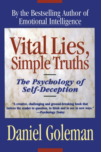 Vital Lies, Simple Truths: The Psychology of Self Deception - Daniel Goleman