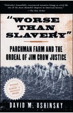 Worse Than Slavery - David M. Oshinsky
