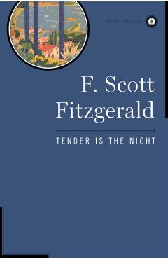 Tender Is the Night - F. Scott Fitzgerald