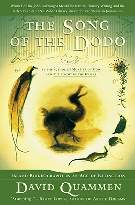 The Song of the Dodo: Island Biogeography in an Age of Extinctions - David Quammen