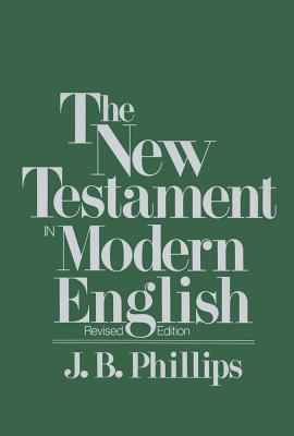 New Testament in Modern English-OE - J. B. Phillips