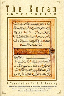 The Koran Interpreted: A Translation - A. J. Arberry
