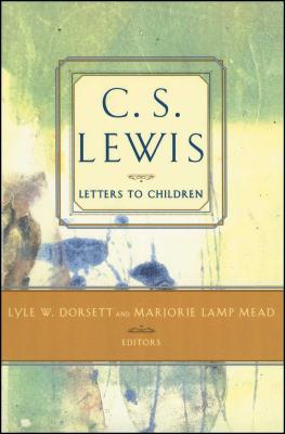 C. S. Lewis' Letters to Children - Marjorie Lamp Mead