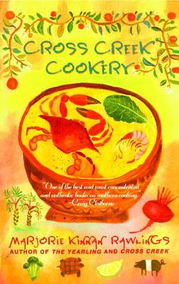 Cross Creek Cookery - Marjorie Kinnan Rawlings