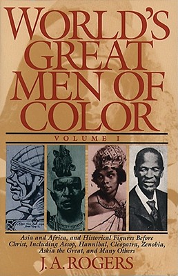 World's Great Men of Color, Volume I - J. A. Rogers