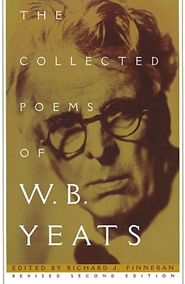 The Collected Poems of W.B. Yeats: Revised Second Edition - Richard J. Finneran