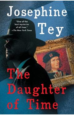The Daughter of Time - Josephine Tey