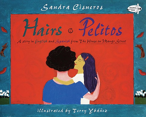 Hairs/Pelitos - Sandra Cisneros