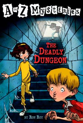 The Deadly Dungeon - Ron Roy
