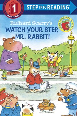 Richard Scarry's Watch Your Step, Mr. Rabbit! - Richard Scarry