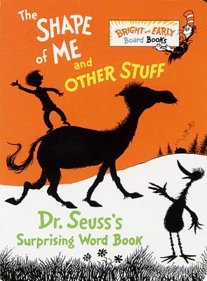 The Shape of Me and Other Stuff - Dr Seuss