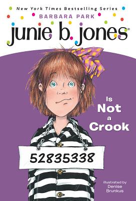 Junie B. Jones #9: Junie B. Jones Is Not a Crook - Barbara Park