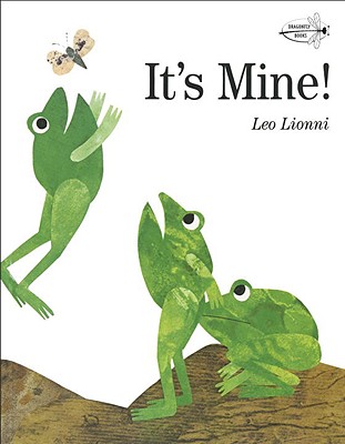 It's Mine! - Leo Lionni