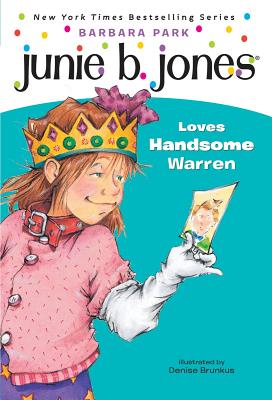 Junie B. Jones #7: Junie B. Jones Loves Handsome Warren - Barbara Park